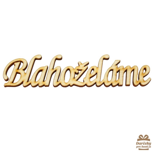 Drevený výsek BLAHOŽELÁME