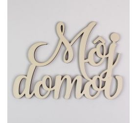 Výrez moj domov drevo s/3 20x14x0,5cm